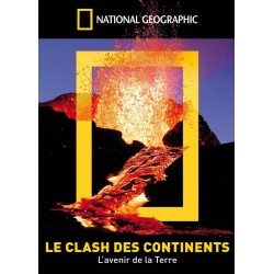 NATIONAL GEOGRAPHIC - LE CLASH DES CONTINENTS (L'AVENIR DE LA TERRE) - DVD